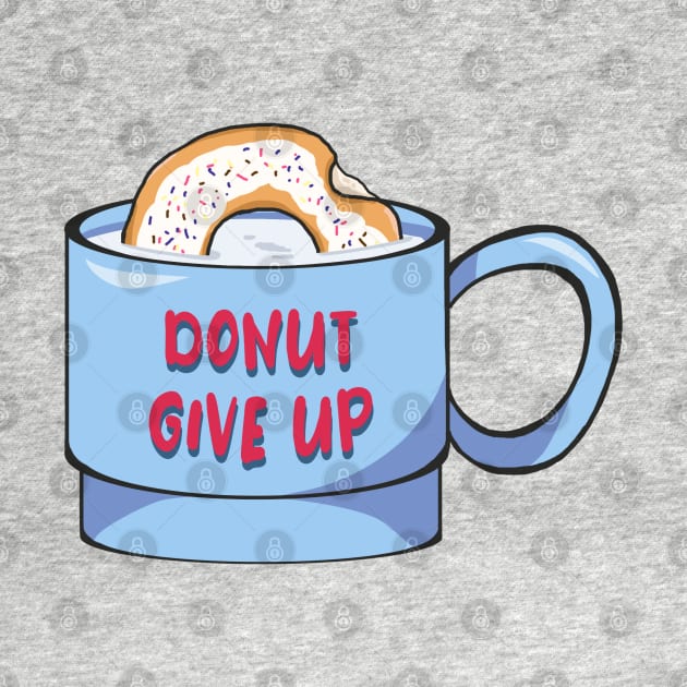 Donut Give Up by Dearly Mu